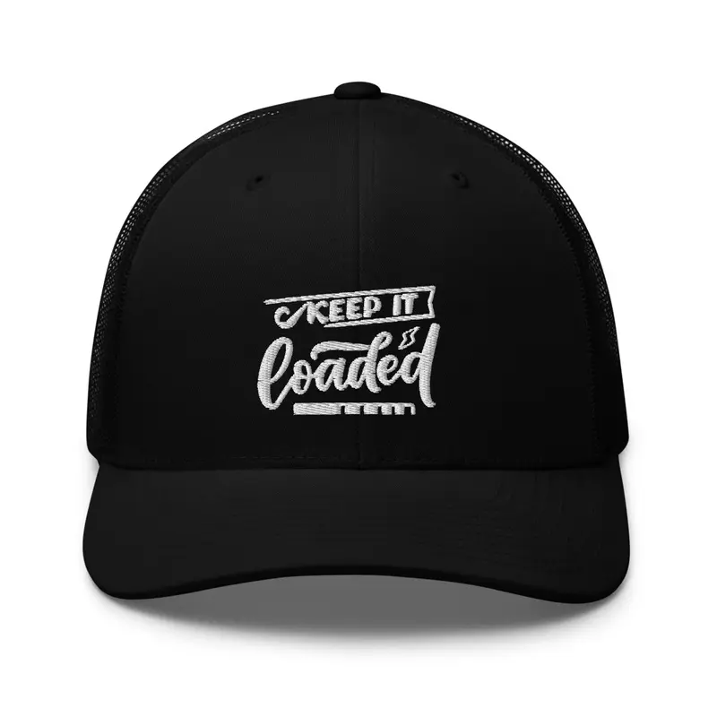 Keep it loaded trucker hat 