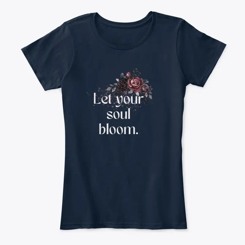 Let your soul bloom tee